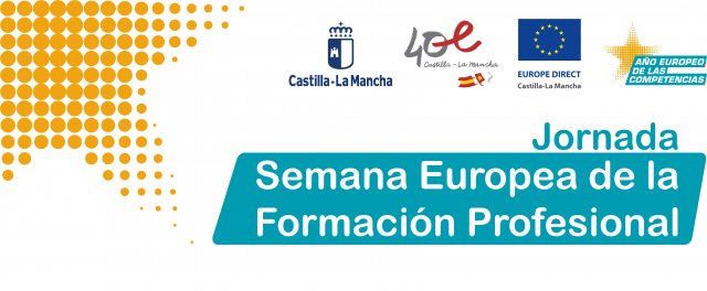 cartel con los logos de Castilla-La Mancha, Europe Direct y el Año Europeo de la Jornada Semana Europea de la Formación Profesional etencias y el texto de la 