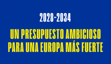 Un presupuesto ambicioso para una Europa más fuerte: 2028-2034