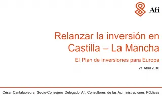 Relanzar la inversión en Castilla-La Mancha